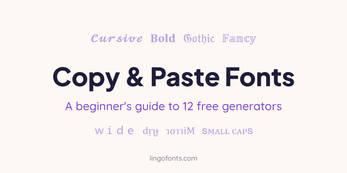 Copy and paste fonts beginner guide: cursive, bold, gothic, wide, upside down and mirror text examples