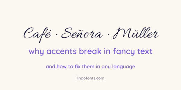 Fancy text with accents: cursive Café and Señora with combining accent marks
