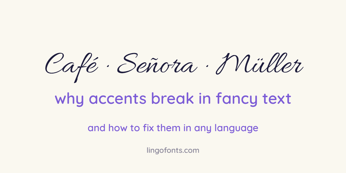 Fancy text with accents: cursive Café and Señora with combining accent marks