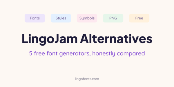 LingoJam alternatives: five free font generators compared honestly