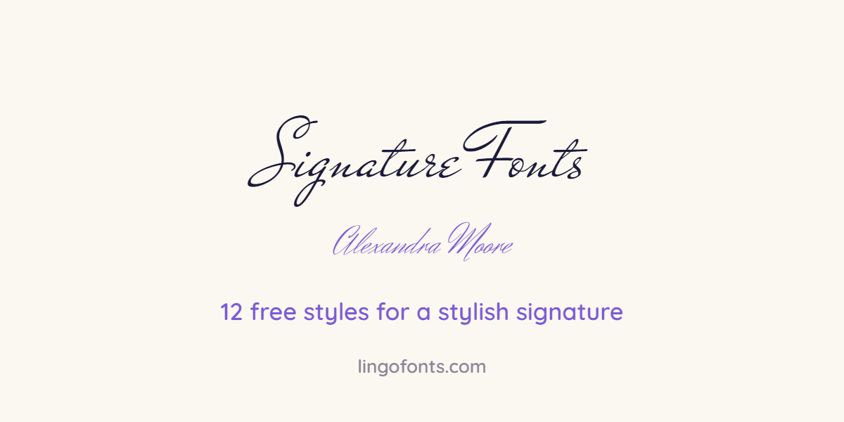 Signature fonts: a handwritten-style signature in a free script font
