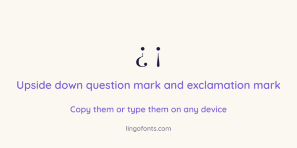Upside down question mark ¿ and upside down exclamation mark ¡